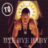 TQ 1999 Bye Bye Baby CDS FLAC