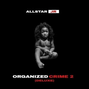 Allstar Jr - Organized Crime 2 (Deluxe) (2023) [FLAC]