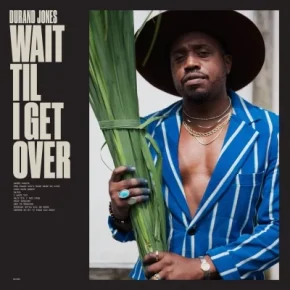 Durand Jones 2023 Wait Til I Get Over FLAC 24 96