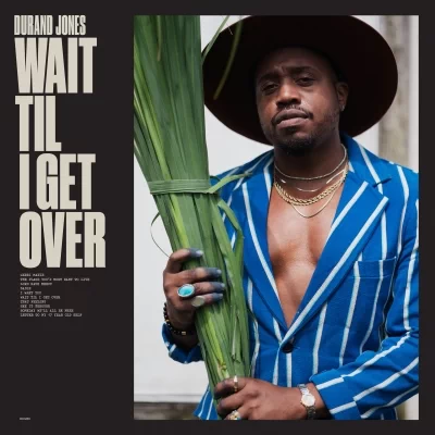 Durand Jones 2023 Wait Til I Get Over FLAC 24 96
