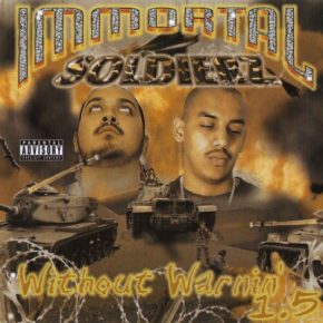 Immortal Soldierz - Without Warnin' 1.5 (Reissue) (2004) [FLAC]