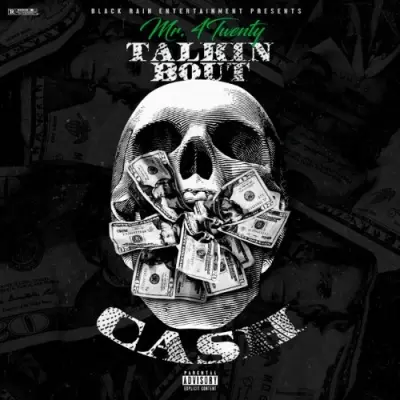 Mr. 4Twenty 2023 Talkin Bout Cash FLAC