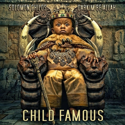 Solomon Childs & Darkim Be Allah - Child Famous (2023) [FLAC]
