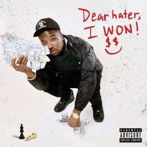 Troy Ave - Dear Hater I Won (2023) [FLAC]