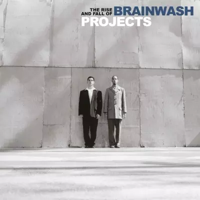 Brainwash Projects - The Rise And Fall Of Brainwash Projects (2023 Reissue) [FLAC]