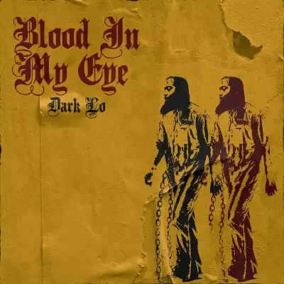 Dark Lo 2023 Blood in My Eye FLAC