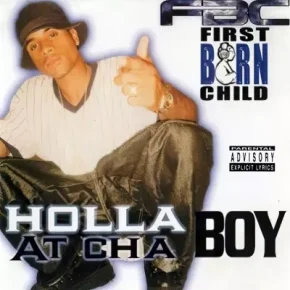 First Born Child 2000 Holla At Cha Boy FLAC