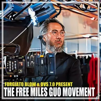 Forgiato Blow DVS 7.0 2023 The Free Miles Guo Movement FLAC