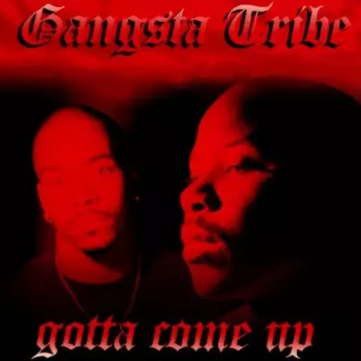 Gangsta Tribe - Gotta Come Up (1995) [FLAC]