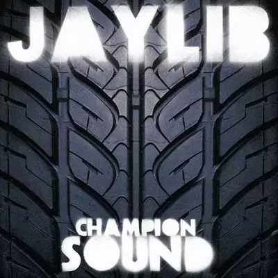 Jaylib - Champion Sound (Reissue) (2020) [Vinyl] [FLAC] [24-96]