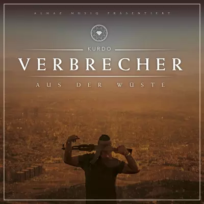 Kurdo - Verbrecher Aus Der Wüste (Limited Fan Edition) (2016) [FLAC]