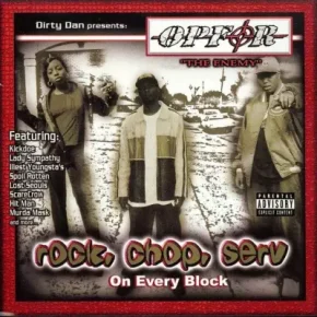 Opfor The Enemy 2003 Rock Chop Serv On Every Block FLAC