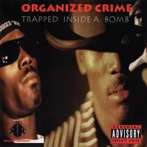 Organized Crime - Trapped inside a Bomb (1995) [FLAC]