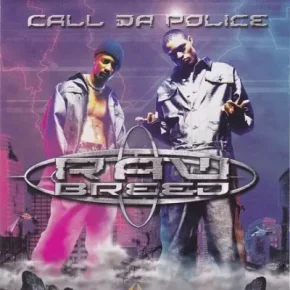 Raw Breed - Call Da Police (2002) [FLAC]