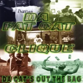Da Fat Cat Clique - Da Cat's Out The Bag (2022 Reissue) [FLAC]