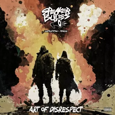 Speaker Bullies Supastition Praise 2023 Art of Disrespect FLAC