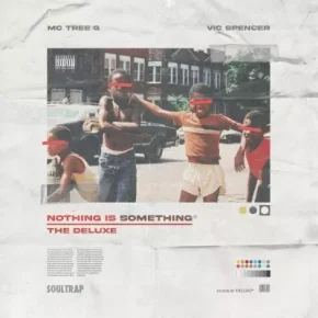 Tree Vic Spencer 2023 Nothing Is Something The Deluxe FLAC