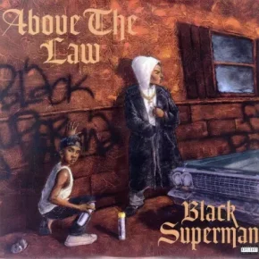 Above The Law - Black Superman (Promo VLS) (1994) [320 kbps]