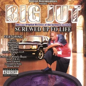 Big Jut 2003 Screwed Up Fo Life FLAC