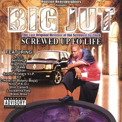Big Jut 2003 Screwed Up Fo Life FLAC