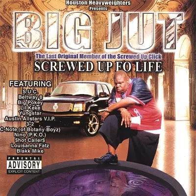 Big Jut - Screwed Up Fo Life (2003) [FLAC + 320 kbps]