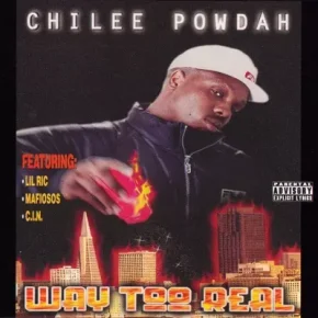 Chilee Powdah 1996 Way Too Real FLAC
