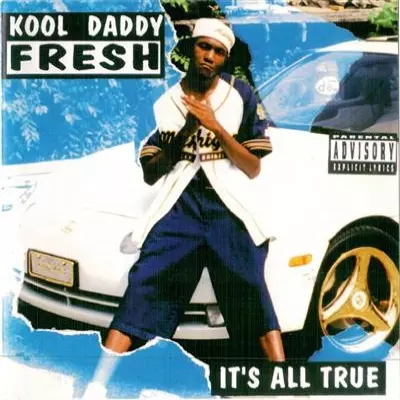 Kool Daddy Fresh - It's All True (1994) [FLAC]