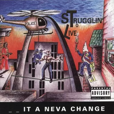 Strugglin To Live - Shit A Neva Change (1995) [FLAC]