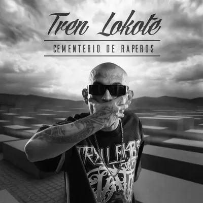 Tren Lokote 2017 Cementerio de Raperos 320