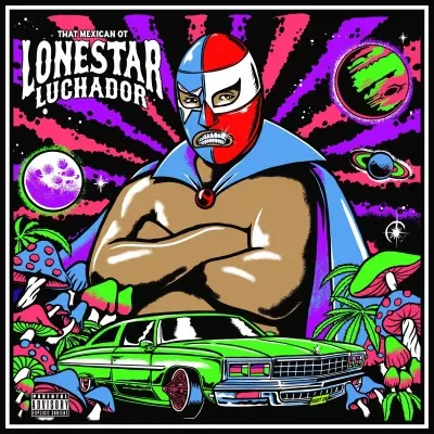 That Mexican OT - Lonestar Luchador (2023) [FLAC]