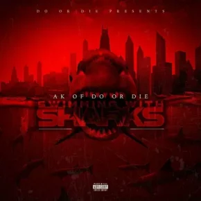 Do or Die 2023 AK OF DO OR DIE SWIMMING WITH SHARKS FLAC