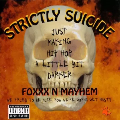 Foxxx N Mayhem 1999 Strictly Suicide FLAC