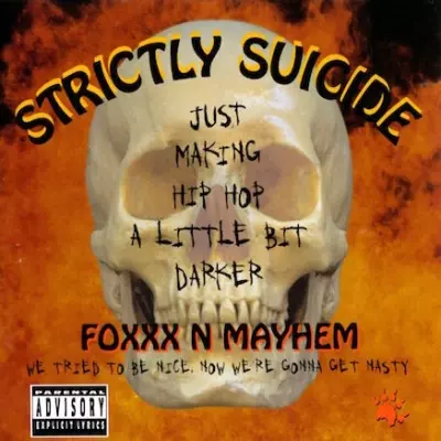 Foxxx N Mayhem - Strictly Suicide (1999) [FLAC]
