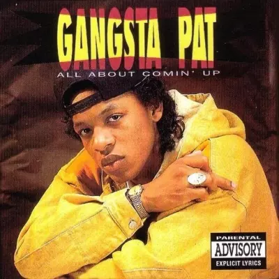 Gangsta Pat - All About Comin' Up (1992) [FLAC]