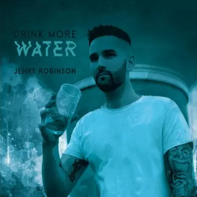 Jehry Robinson - Drink More Water (2023) [FLAC]
