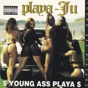 Playa-Ju - Young Ass Playa (1995) [FLAC]