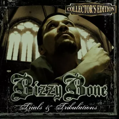 Bizzy Bone 2010 Trials Tribulations Collectors Edition WEBFLAC
