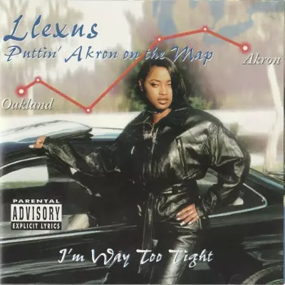 Llexus - Puttin' Akron On The Map - I'm Way Too Tight (1996) [FLAC]