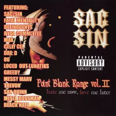 Sac-Sin Presents: Point Blank Range Vol. II Hate Me Now, Love Me Later (2000) [FLAC]
