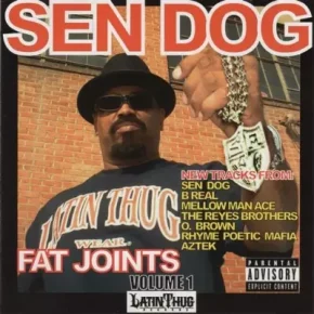 Sen Dog - Fat Joints Volume 1 (2006 Reissue) [FLAC]
