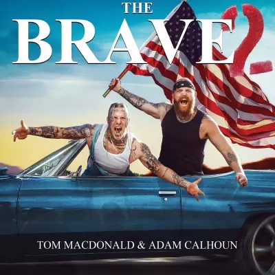 Tom MacDonald & Adam Calhoun - The Brave II (2023) [FLAC]
