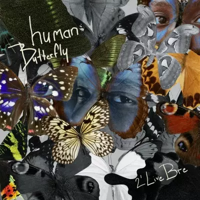 2' Live Bre - Human Butterfly (2023) [FLAC]
