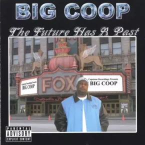 Big Coop - The Future Has A Past (2003) [FLAC]