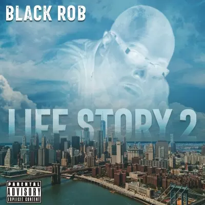 Black Rob 2023 Life Story 2 FLAC