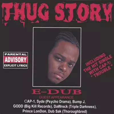 E Dub 2003 Thug Story FLAC