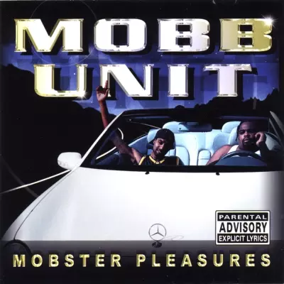 Mobb Unit 2002 Mobster Pleasures FLAC