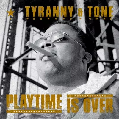 Tyranny Tone 2019 Playtime Is Over FLAC