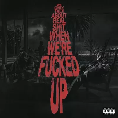 Bas - We Only Talk About Real Shit When We're Fucked Up (2023) [FLAC]