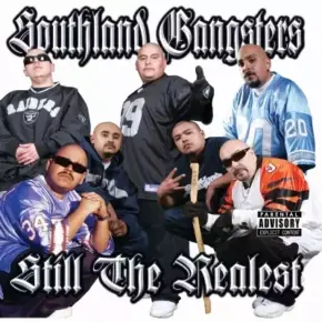 Southland Gangsters 2007 Still The Realest FLAC