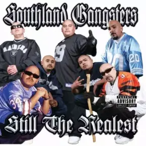 Southland Gangsters - Still The Realest (2007) [FLAC]